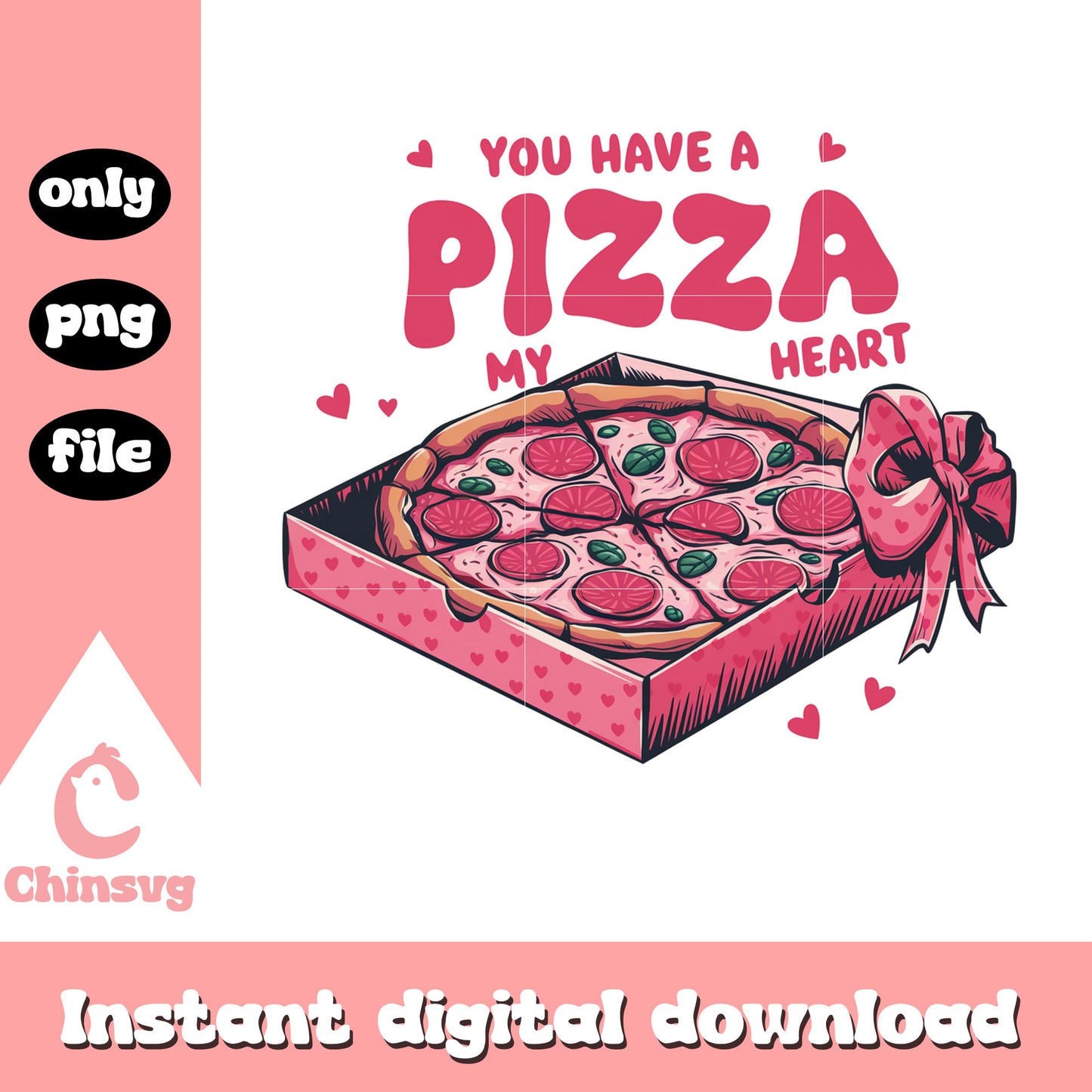 You have a pizza my heart png, love pizza png, valentine png