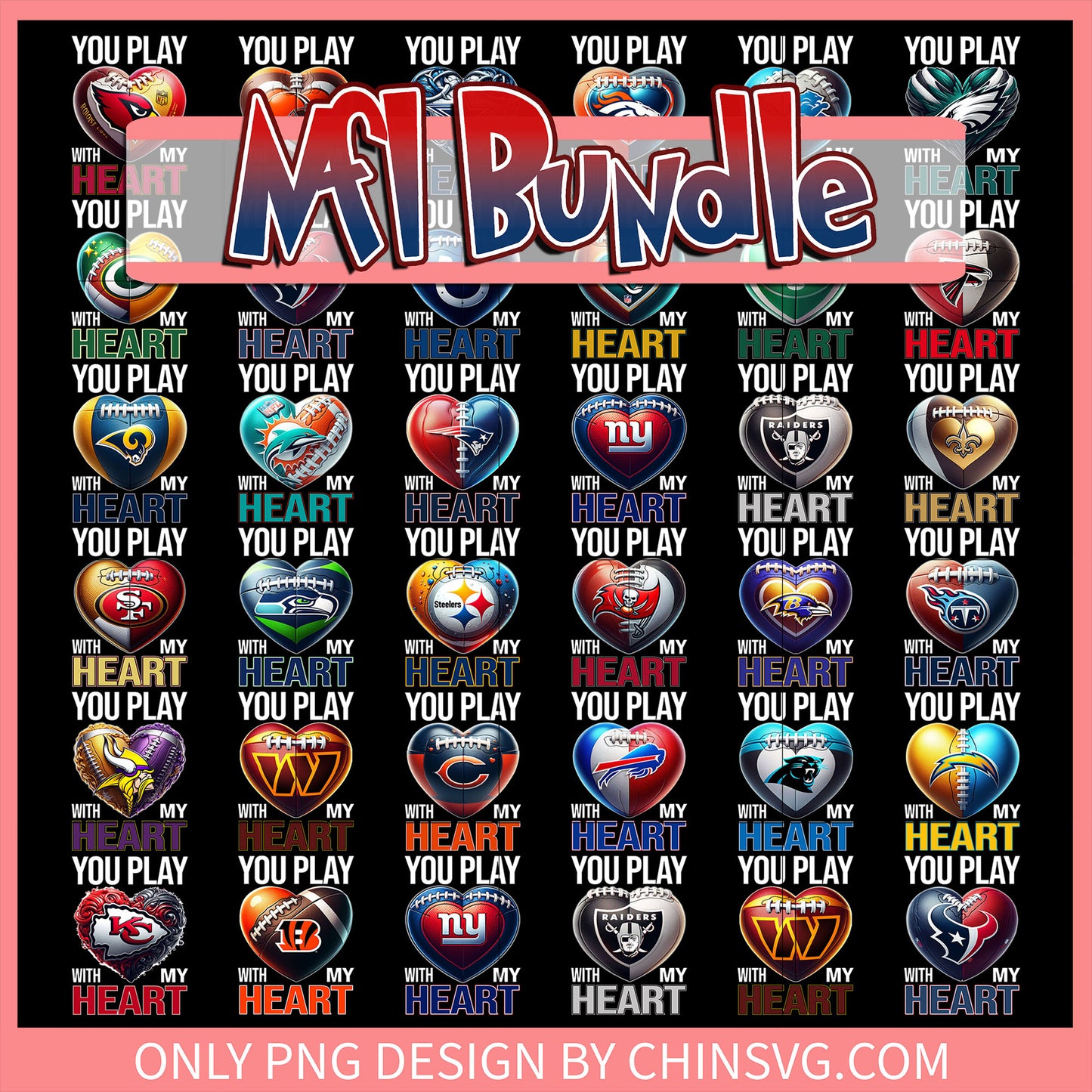You play with my heart nfl bundle png, 32 nfl teams list png