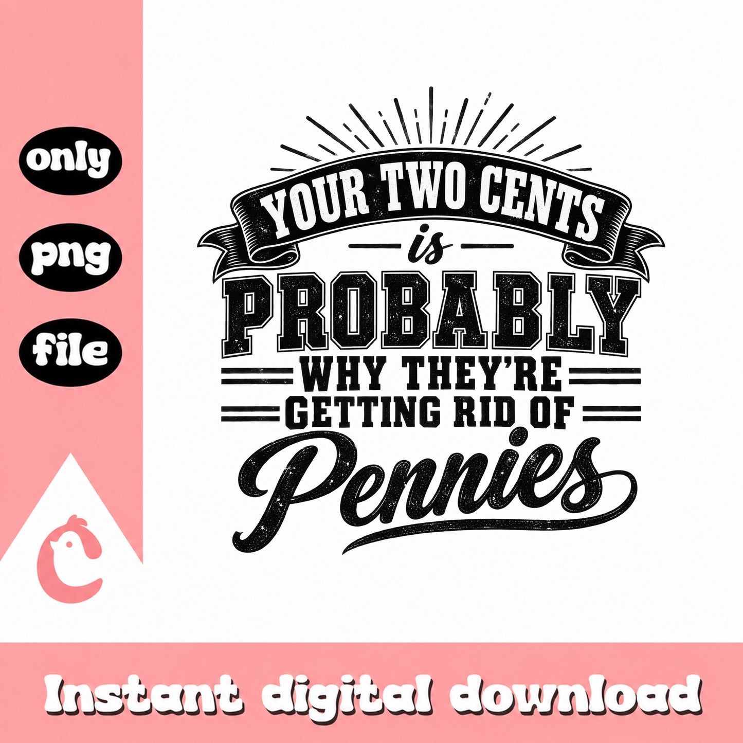 Your Two Cents Funny Quote SVG, Sarcastic Saying PNG, Humor SVG