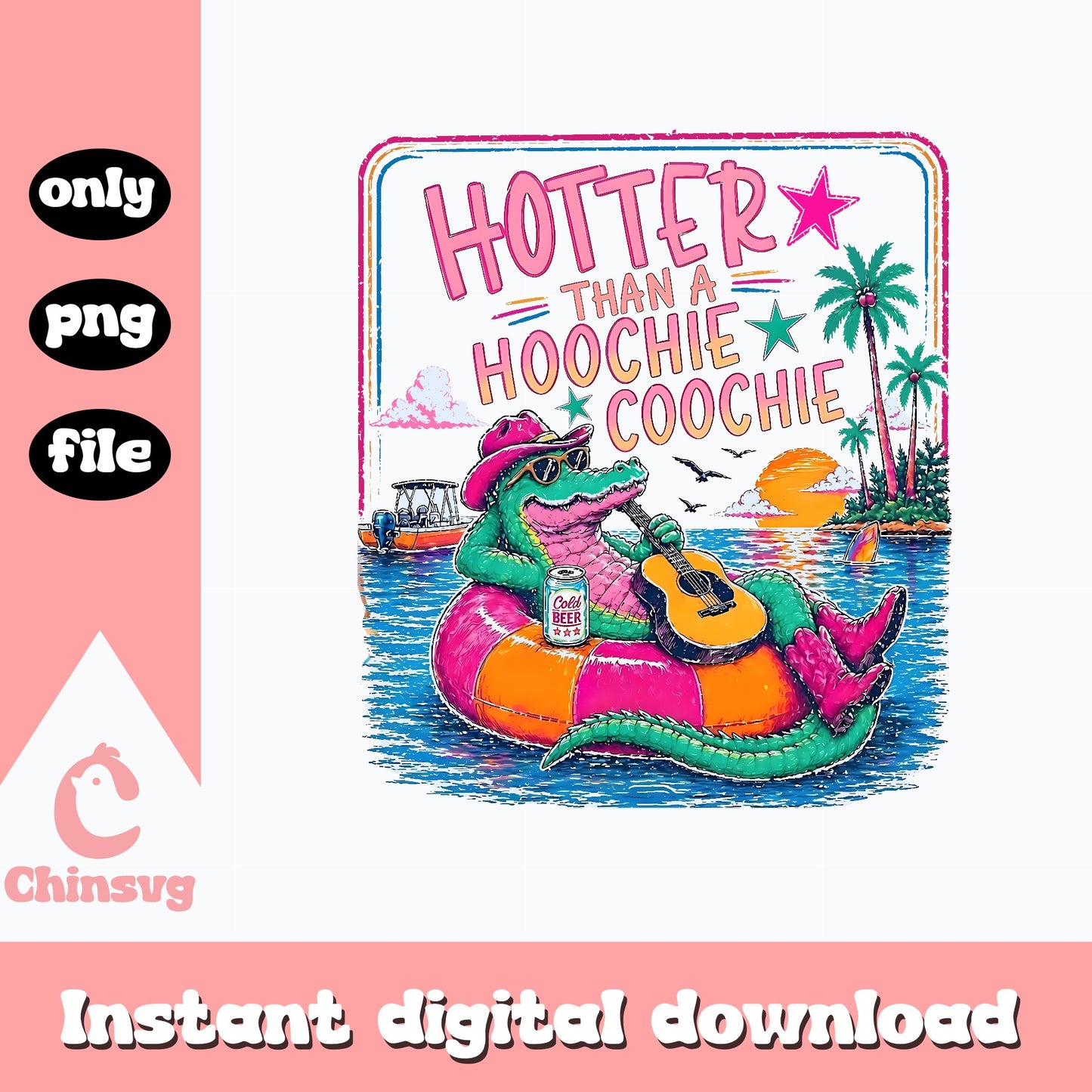 Hotter Than A Hoochie Coochie PNG, Alligator Summer, Funny PNG