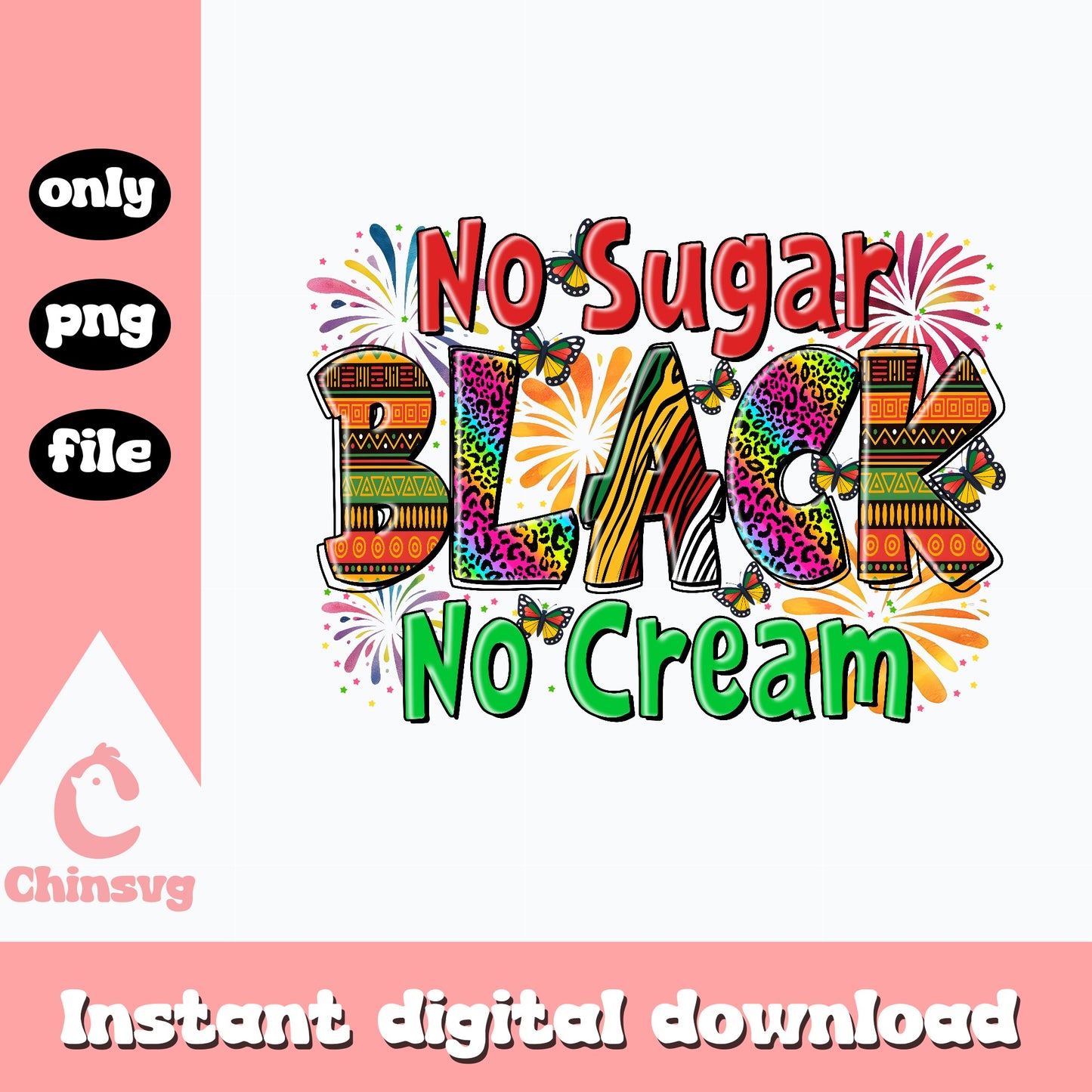 No Sugar Black No Cream PNG, Black History Month PNG, Juneteenth PNG
