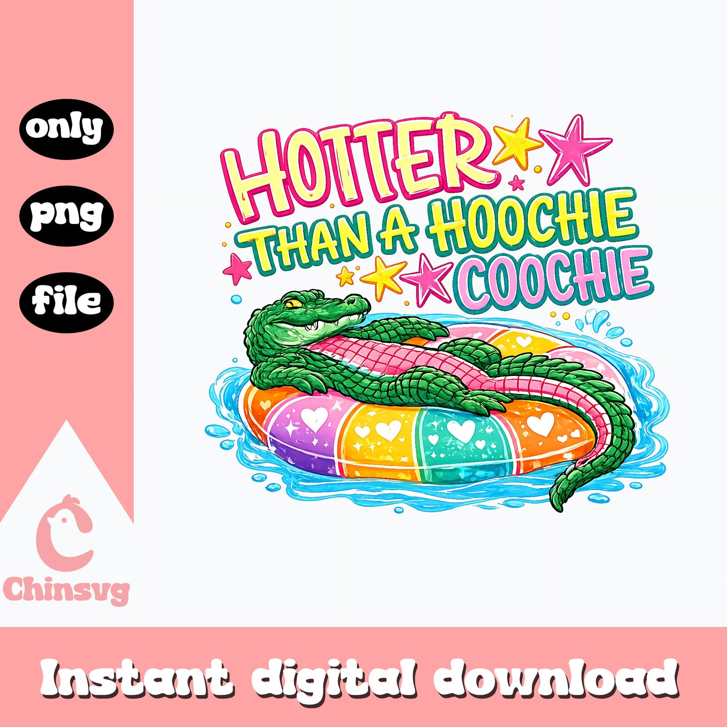 Hotter Than A Hoochie Coochie PNG, Alligator Summer PNG, Funny Quote PNG