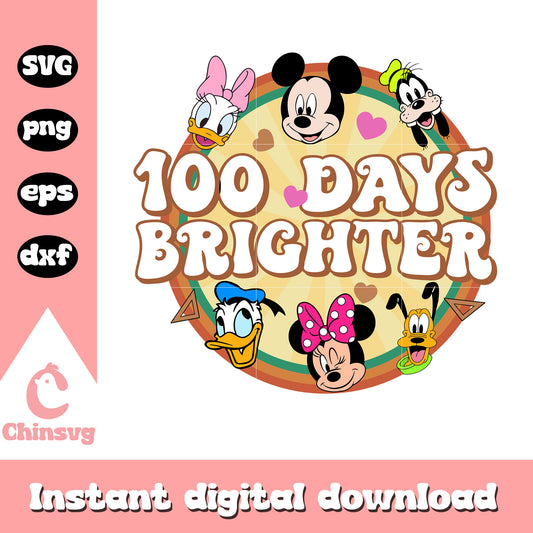 100 days brighter svg, mickey and friends svg, disney characters svg