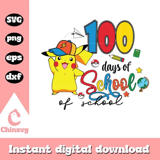 100 days of school svg, pikachu character svg, school svg