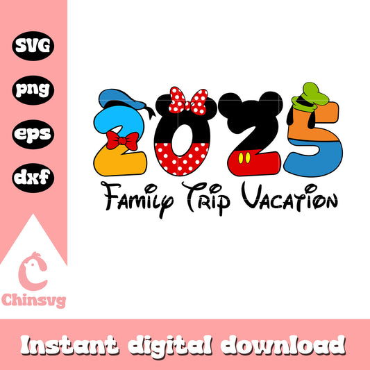 2025 famiy trip vacation design svg, disney vacation svg