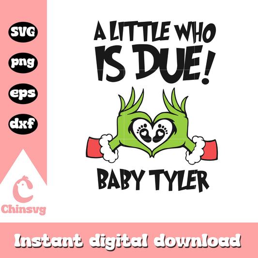 A little who is due baby tyler grinch svg, grinch hands heart​ svg