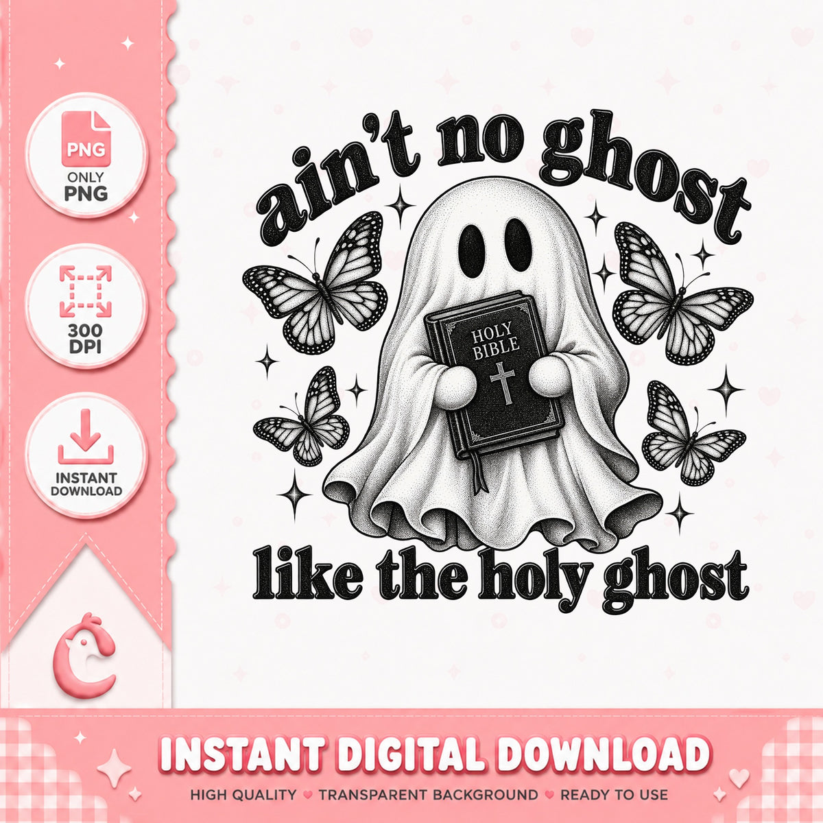 Ain't No Ghost Like The Holy Ghost PNG, Christian Quote, Butterfly PNG