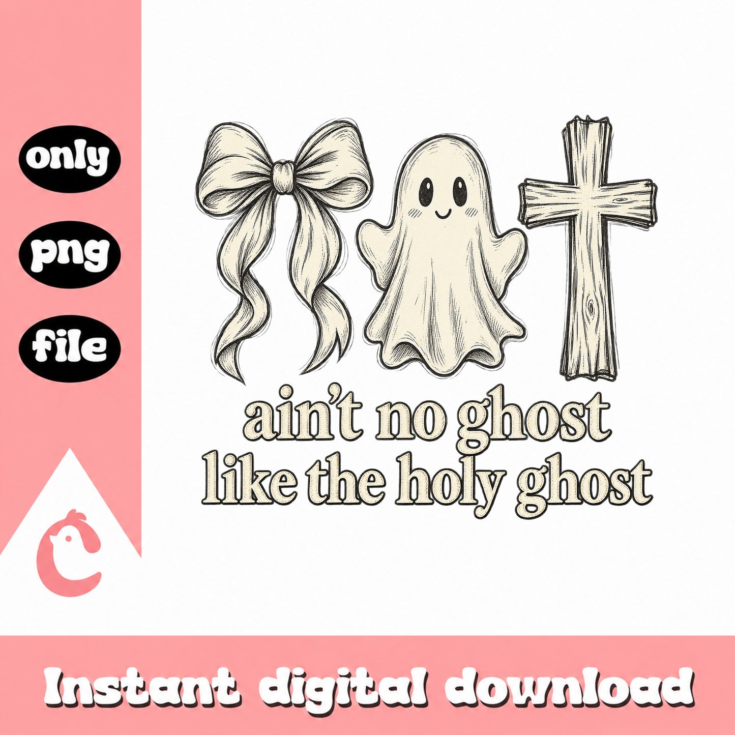 Aint No Ghost Like The Holy Ghost, Christian PNG, Easter PNG