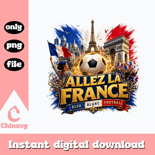 Allez La France Football PNG, France Soccer Fan Shirt PNG, French Football PNG