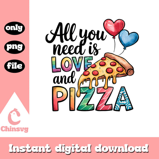 All you need is love and pizza png, pizza png, love png