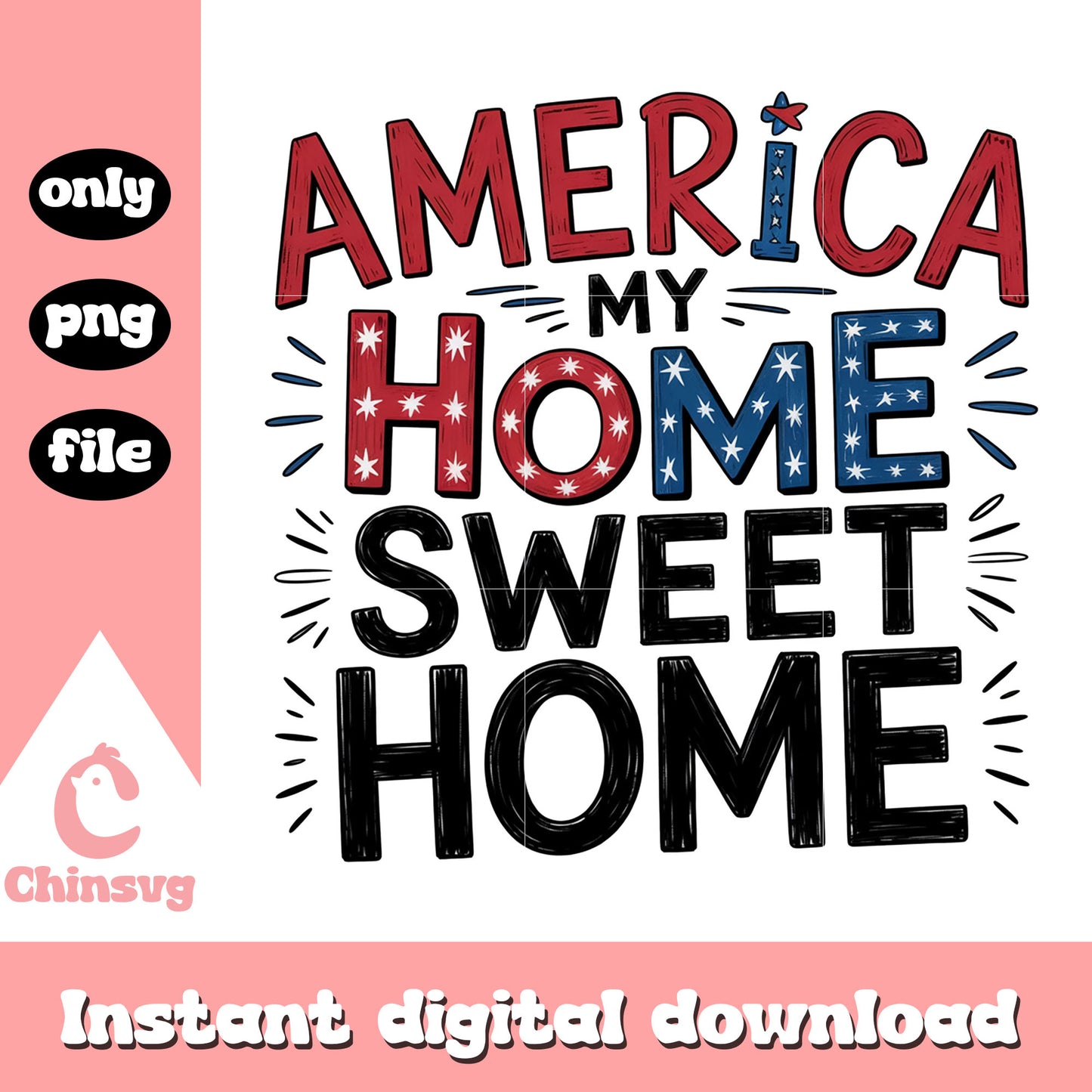 America my home sweet home design png, 4th of july holiday png