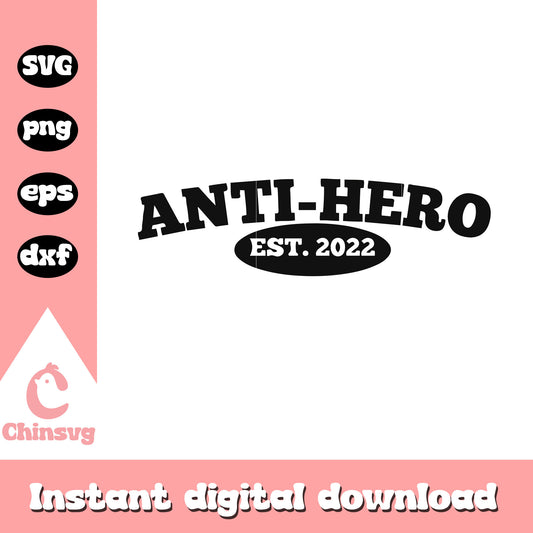 Anti hero est 2022 svg, font design svg, Taylor Swift svg
