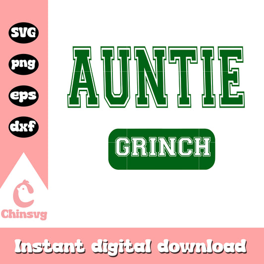 Auntie grinch font design svg, the grinch svg, auntie svg