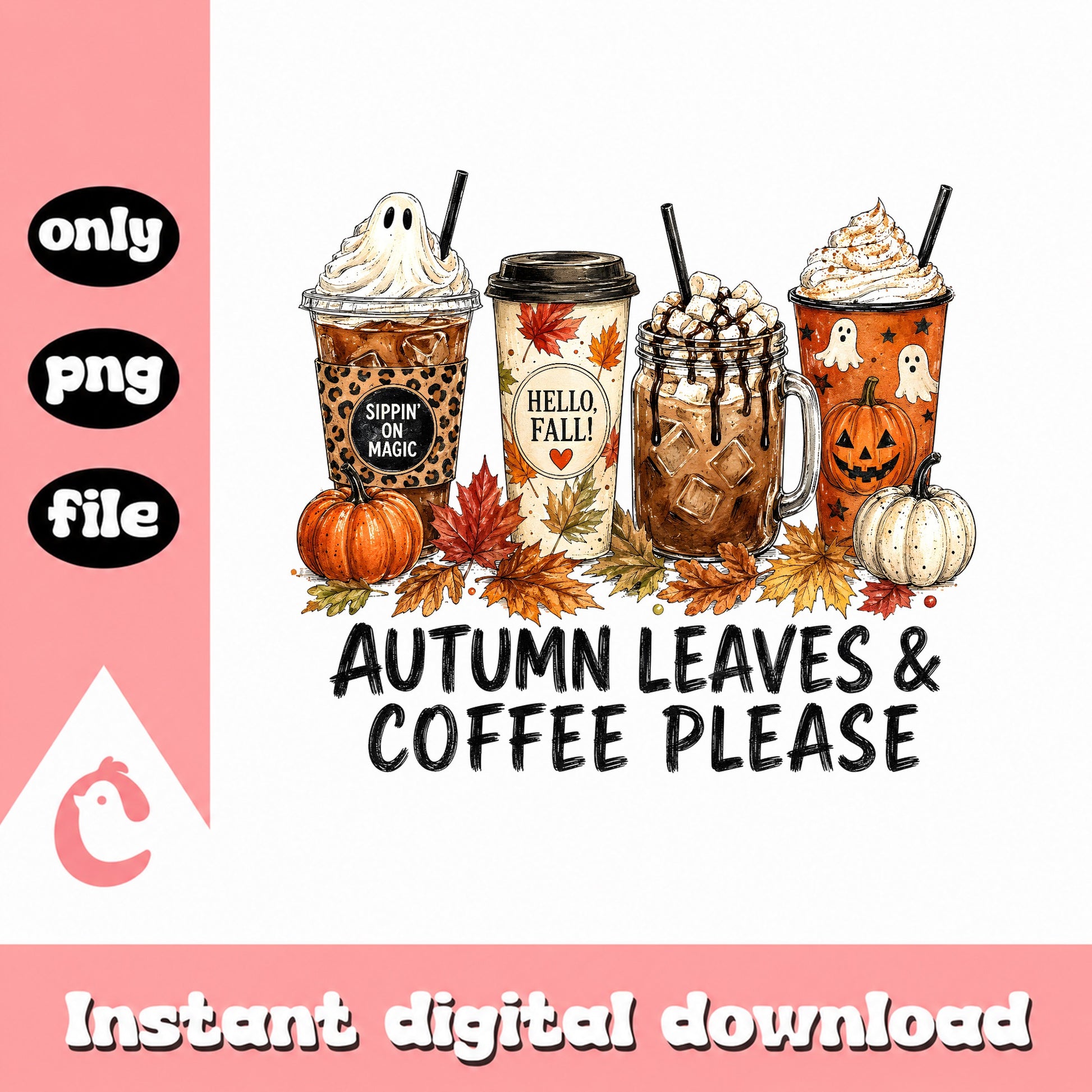 Autumn Leaves And Coffee Please PNG, Fall Coffee Tumbler, Halloween PNG