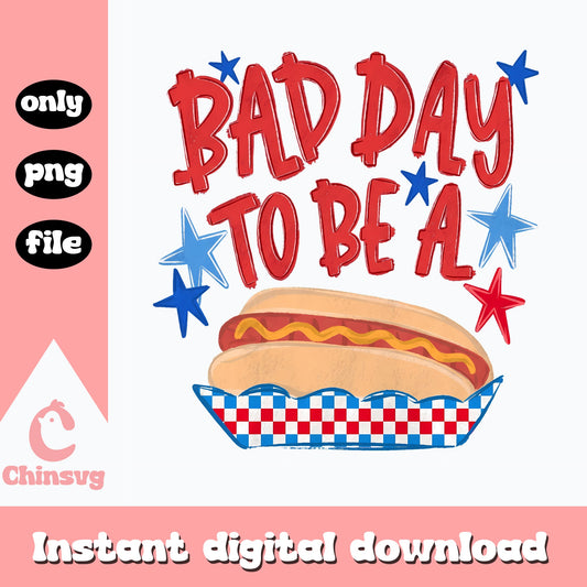 Bad Day To Be A Hot Dog SVG, 4th Of July SVG, Funny USA PNG
