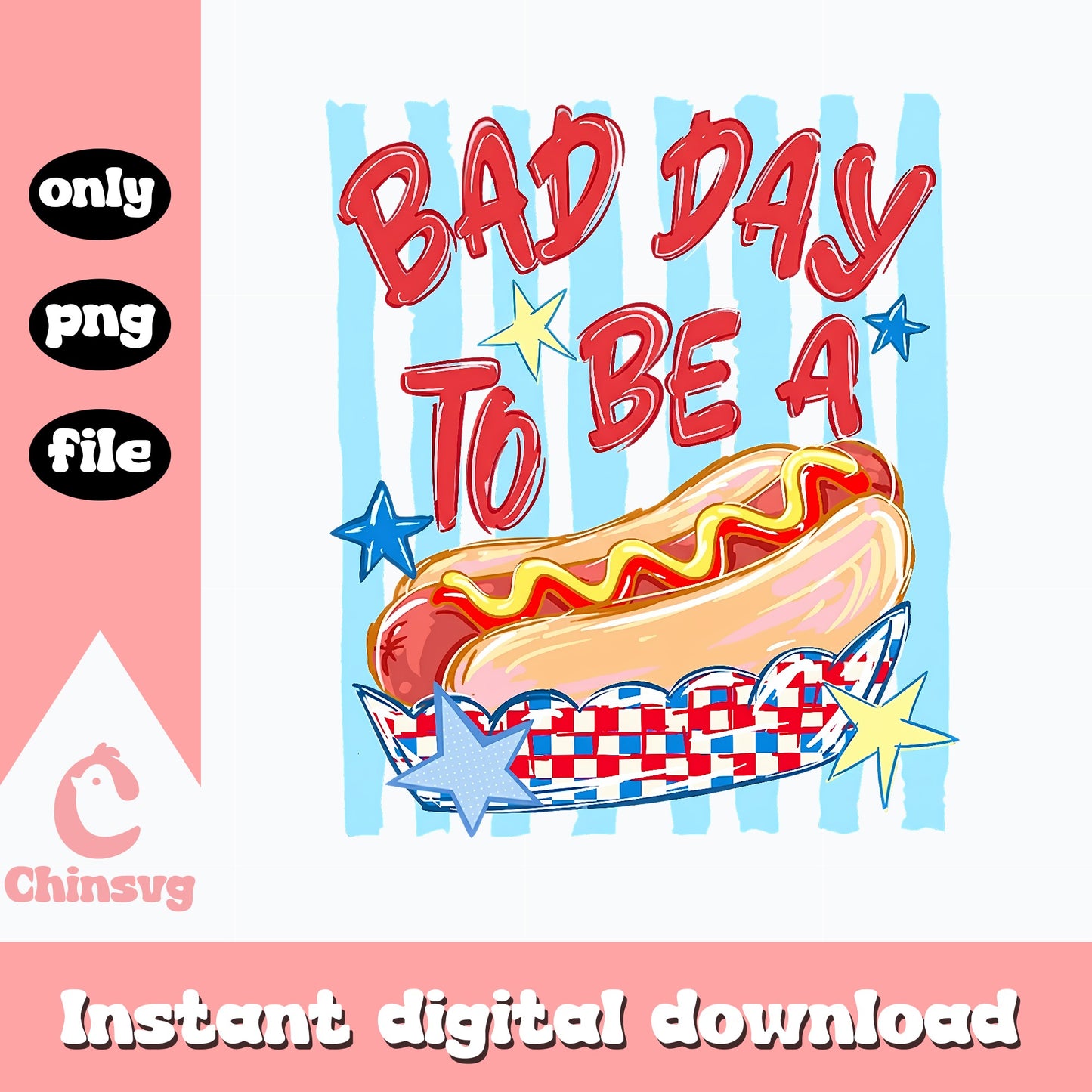 Bad Day To Be A Hotdog PNG, 4th Of July PNG, Funny Summer PNG