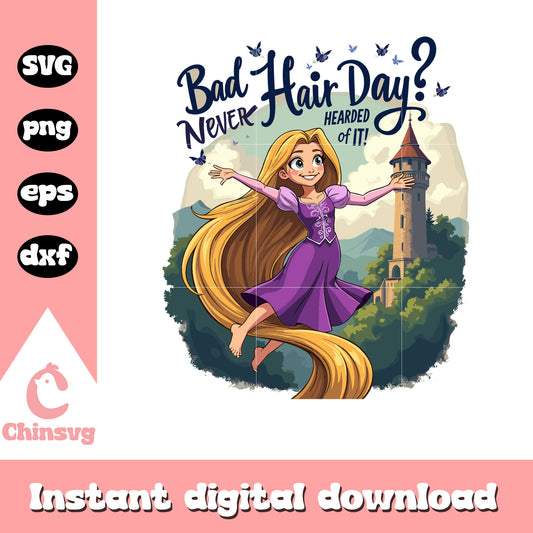 Bad never hairday svg, Rapunzel princess svg, disney princess svg