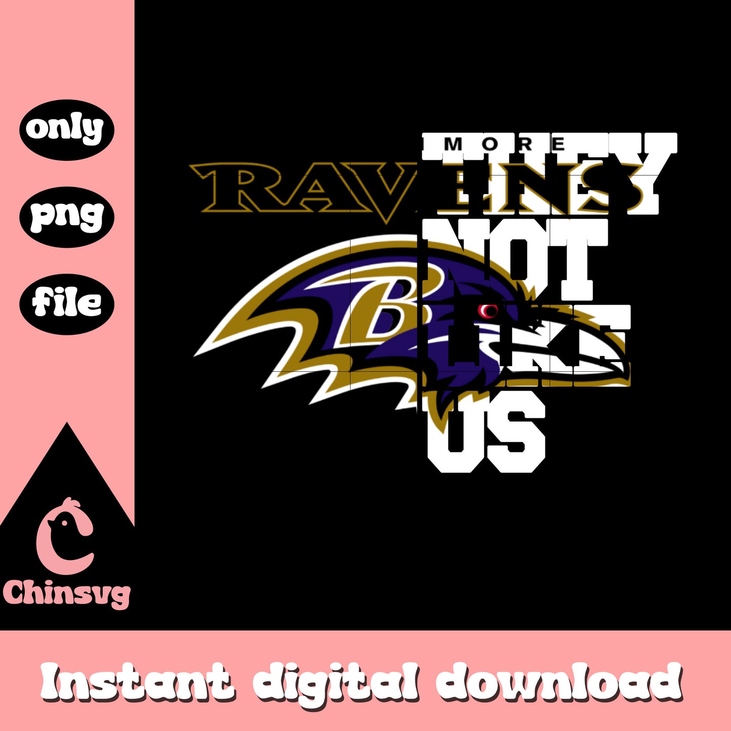 Baltimore Ravens they not like us design png, nfl logo png
