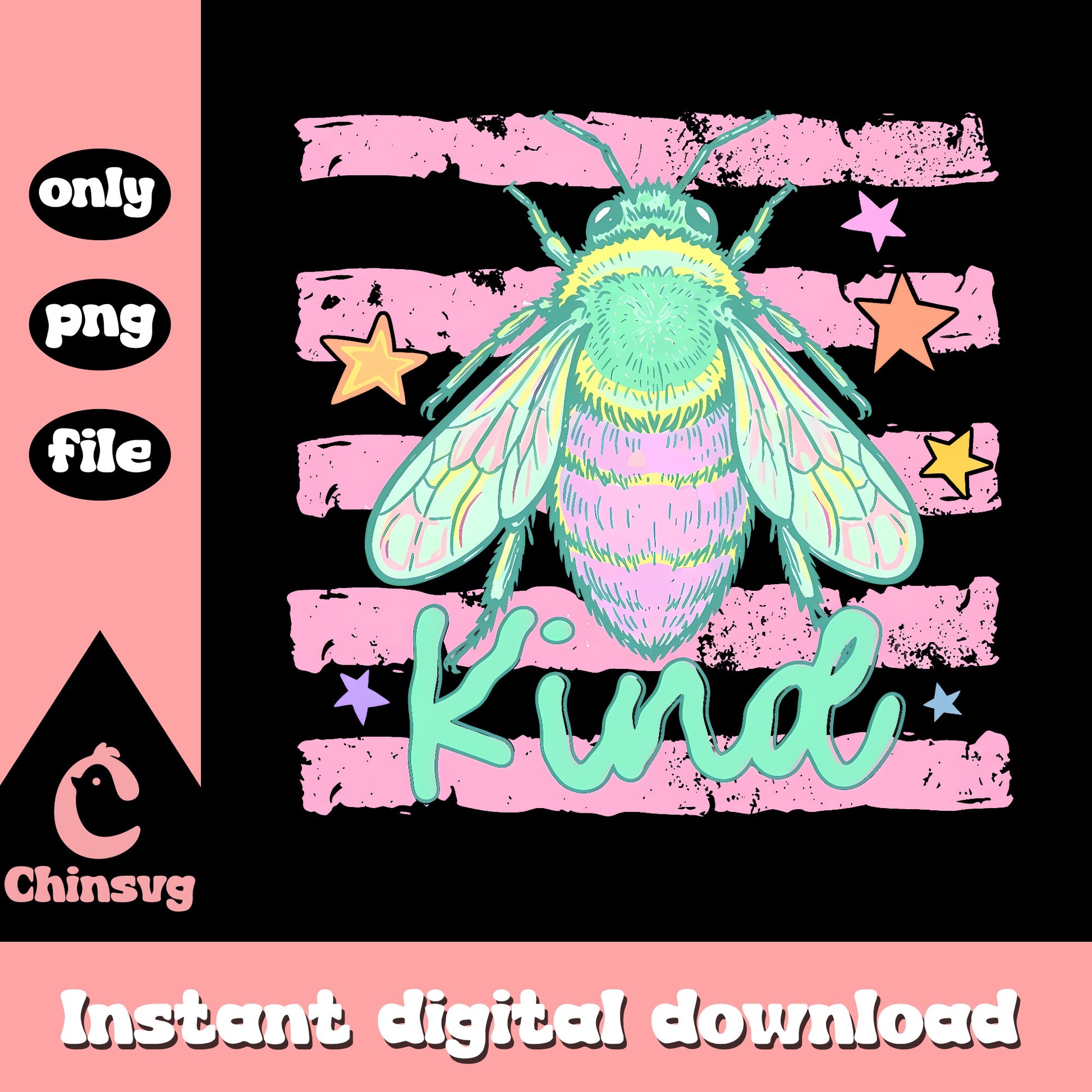 Bee Kind PNG, Kindness Sublimation Design, Bumble Bee PNG