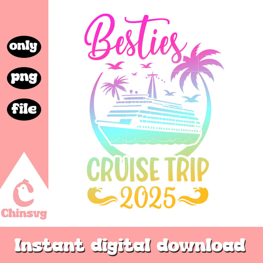 Besties cruise trip 2025 png, bestie png, cruise trip png