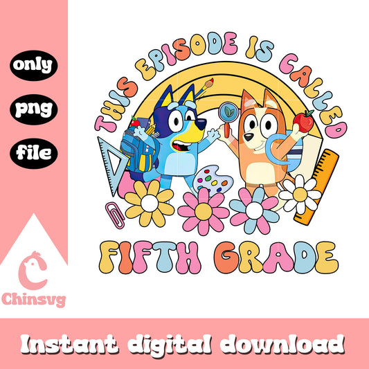 Bingo and bluey this episode is called fifth grade png, bluey png