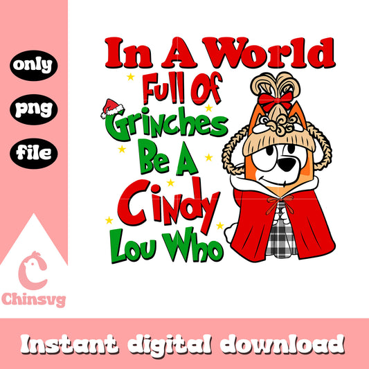 Bingo in a world full of grinches quote png, cindy lou who​ png