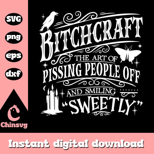 Bitchcraft the art of pissing people quote svg, halloween crow svg