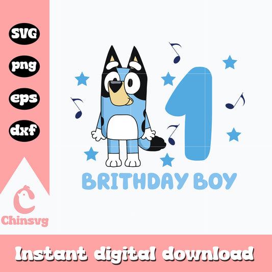 Bluey birthday boy 1 svg, birthday boy svg, bluey svg
