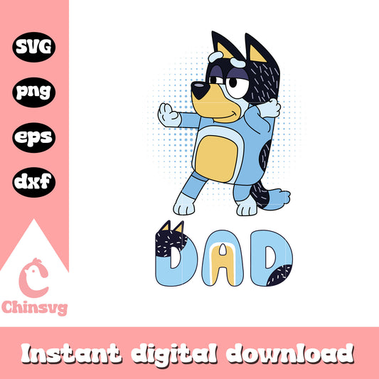 Bluey dad Bandit Heeler dacing svg, dance mode svg, dad svg