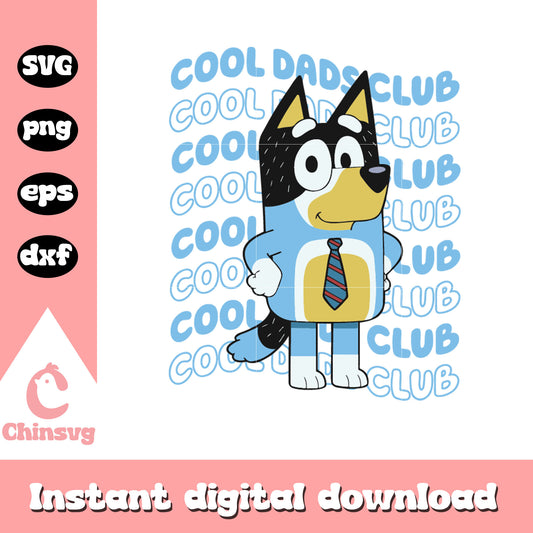 Bluey dad cool daddy club svg, daddy club svg, bluey dad svg