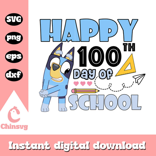 Bluey dog happy 100th day of school svg, bluey school svg