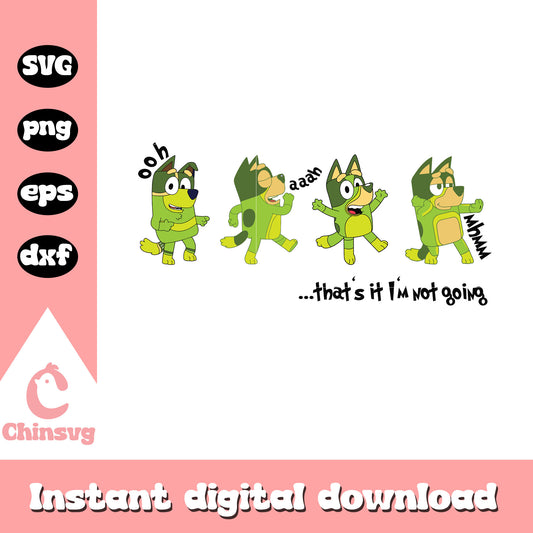 Bluey grinch that's it I'm not going svg, the grinch svg