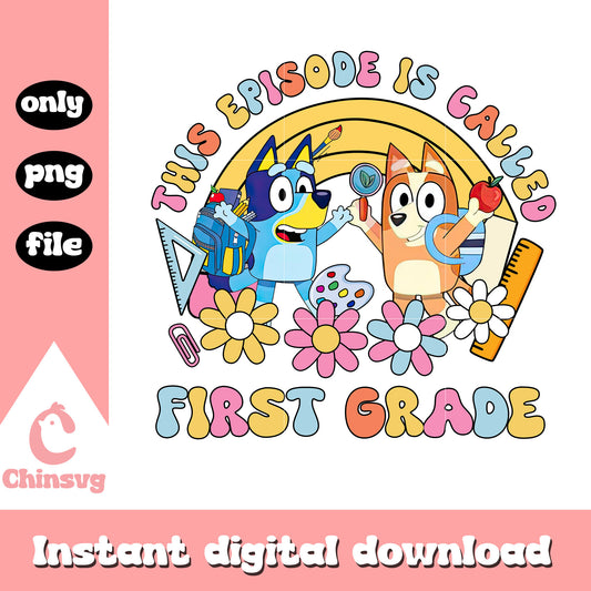 Bluey this episode is called first grade png, bluey bingo png