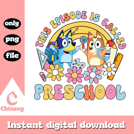 Bluey this episode is called preschool png, bluey bingo clipart png