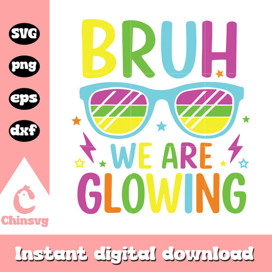 Bruh we are glowing quote design svg, funny quote svg
