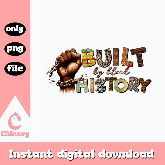 Built By Black History PNG, Black History Month PNG, Juneteenth PNG