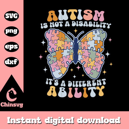 Butterfly it's not a disability svg, autism awareness quote svg