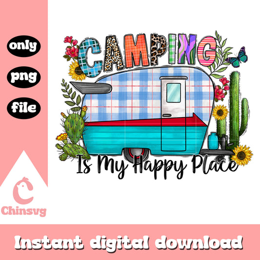 Camping is my happy place png, summer quotes​ png, summer vibe​ png