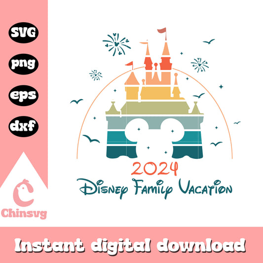 Castle disney family vacation 2024 svg, disney castle svg