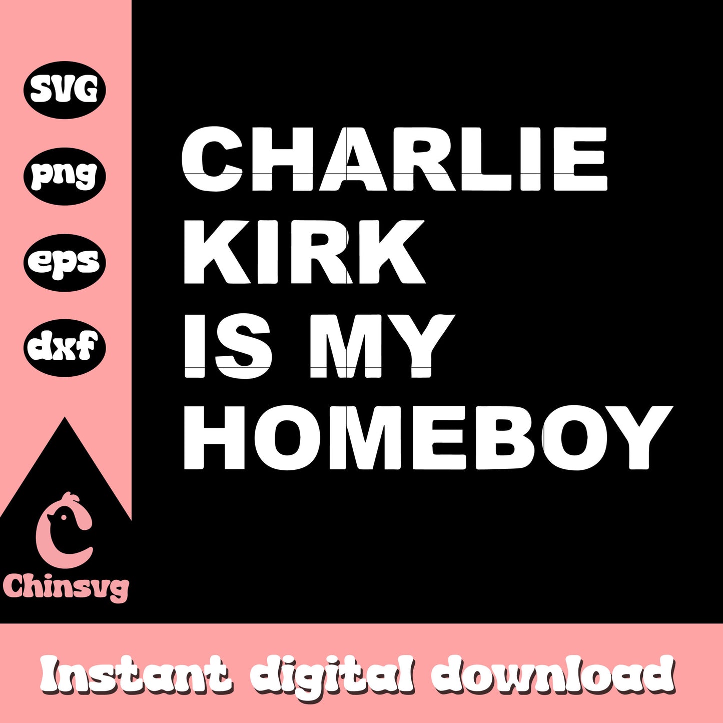 Charlie kirk is my home text svg