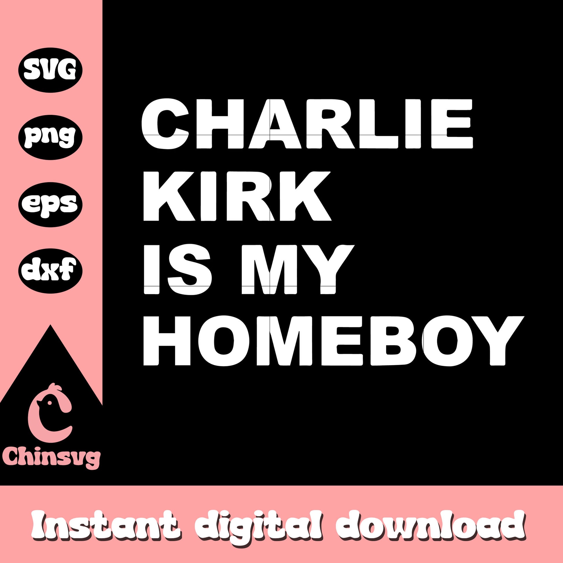 Charlie kirk is my home text svg