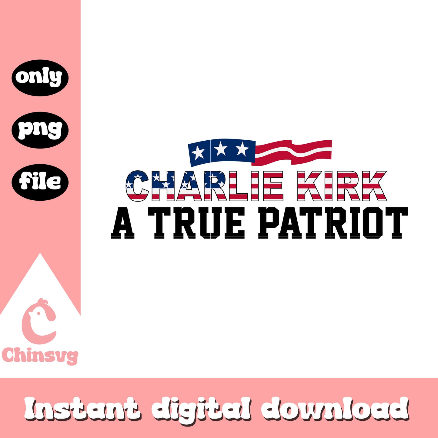 Charlie kirk a truoe patriot america png, american patriot png