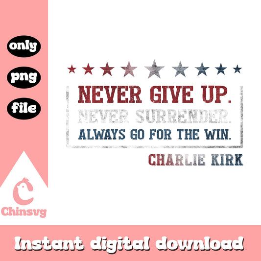 Charlie kirk never give up quote png, charlie kirk gets flashed png