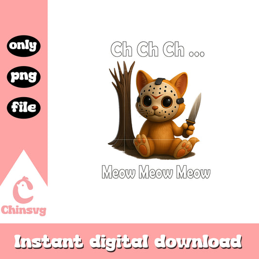 Ch ch ch meow meow meow horror cat design png, horror halloween png