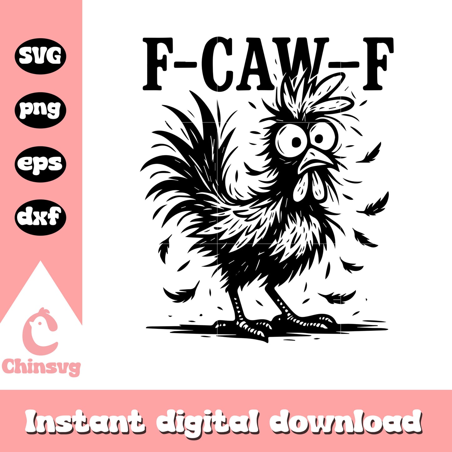 Chicken silly f caw f svg, funny chicken​ svg, trending meme svg