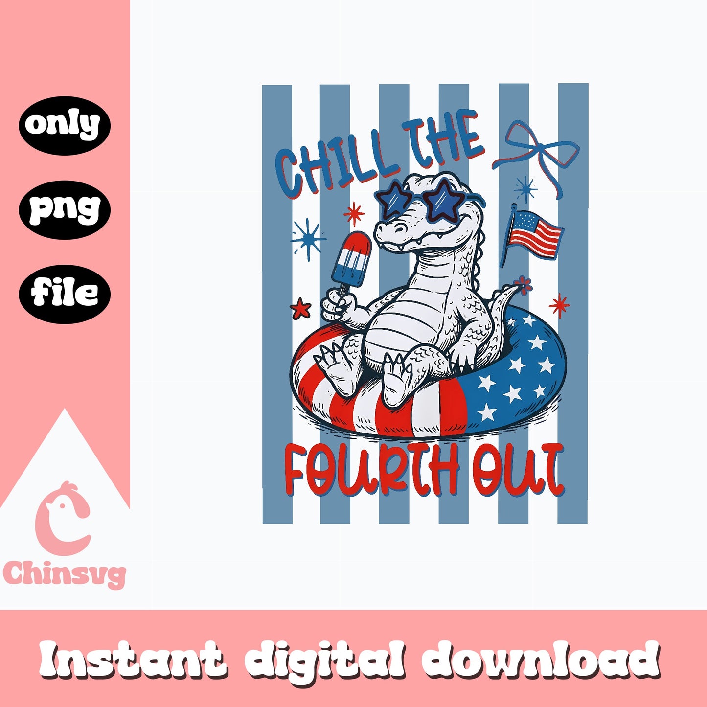 Chill The Fourth Out Alligator PNG, 4th Of July PNG, Patriotic PNG