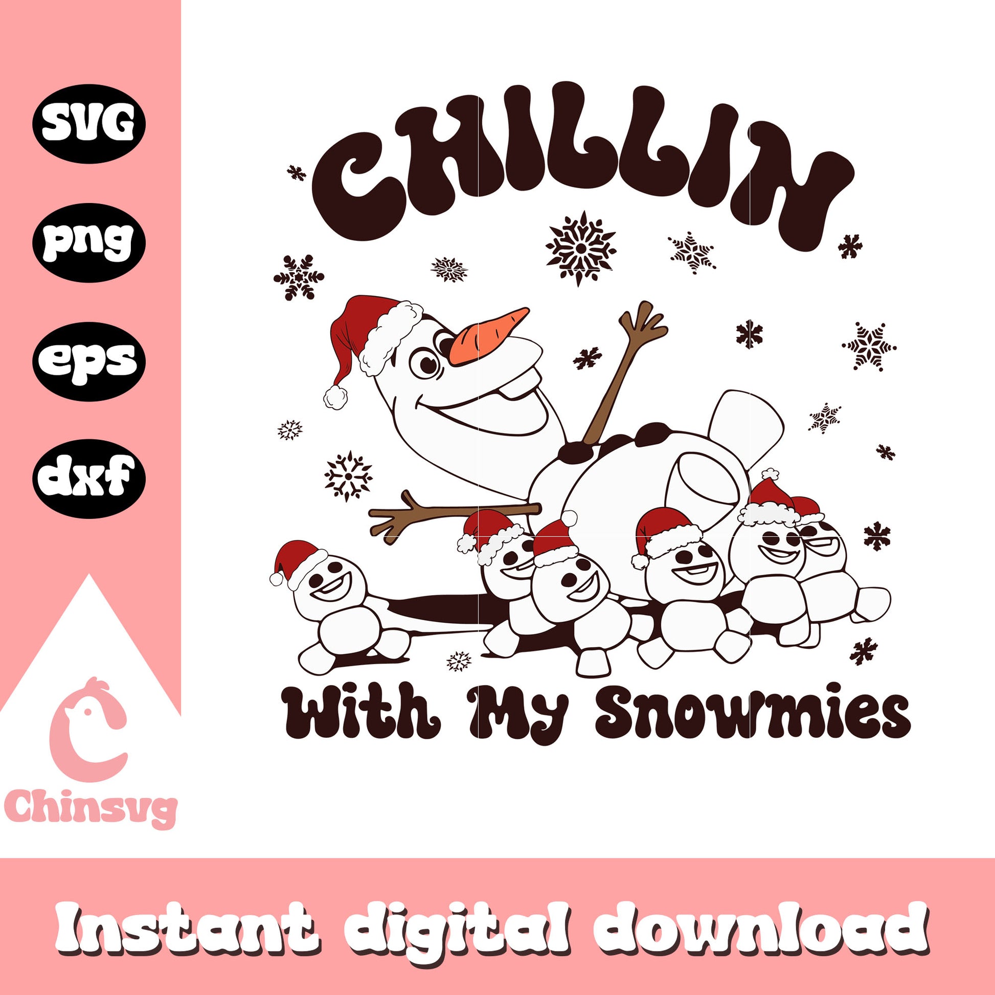 Chillin with my snowmies svg, olaf character svg,  frozen svg