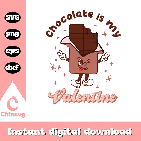 Chocolate is my valentine svg, be my valentine svg, chocolate svg