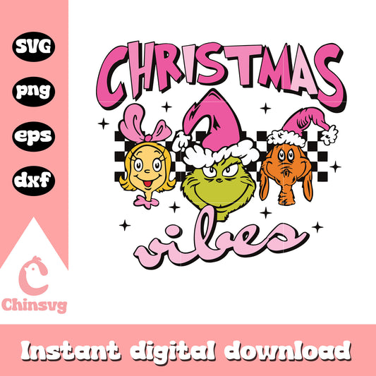 Christmas vibes grinch and friends svg, grinch cindy lou and max​ svg