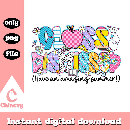 Class dismissed quote design png, summer holidays​ png